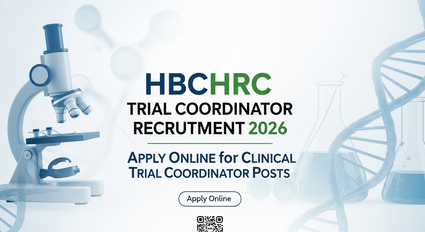 HBCHRC Trial Coordinator Recruitment 2026 online application for clinical trial coordinator posts at Homi Bhabha Cancer Hospital & Research Centre